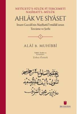 Ahlak ve Siyaset Seti / İmam Gazzali'nin Nasihatül-müluk’unun Tercüme ve Şerhi / 2 Kitap Takım - Alai B. Muhibbi - 1