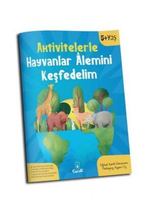 Aktivitelerle Hayvanlar Alemini Keşfedelim 5+ Yaş - Kolektif - 1