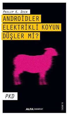 Androidler Elektrikli Koyun Düşler Mi? - Philip K. Dick - 1