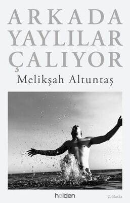 Arkada Yaylılar Çalıyor-Melikşah Altuntaş,Holden kitap - 1