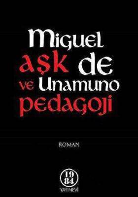 Aşk ve Pedagoji - Miguel de Unamuno - 1