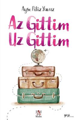 Az Gittim Uz Gittim - Ayşe Filiz Yavuz - 1