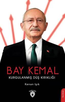 Bay Kemal: Kurgulanmış Düş Kırıklığı - Kenan Işık - 1