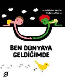 Ben Dünyaya Geldiğimde - Isabel Minhos Martins - 1