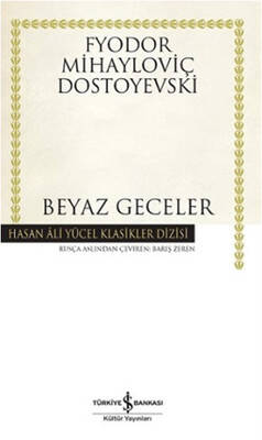 Beyaz Geceler - Hasan Ali Yücel Klasikleri Yazar: Fyodor Mihayloviç Dostoyevski Çevirmen: Barış Zeren - 1