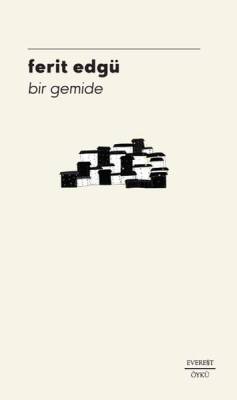 Bir Gemide - Ferit Edgü - 1