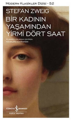 Bir Kadının Yaşamından Yirmi Dört Saat Yazar: Stefan Zweig Çevirmen: Mahmure Kahraman - 1