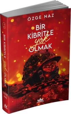 Bir Kibritle Yok Olmak - 2 - 1