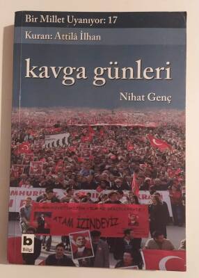 Bir Millet Uyanıyor! 17 / Kavga Günleri Yazar: Nihat Genç - 1