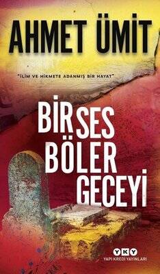 Bir Ses Böler Geceyi Yazar: Ahmet Ümit - 1