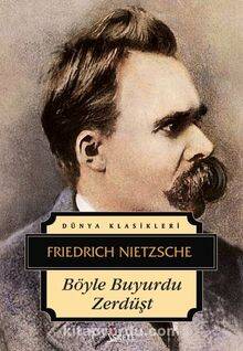 Böyle Buyurdu Zerdüşt - Friedrich Nietzsche - 1