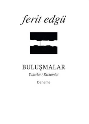 Buluşmalar - Ferit Edgü - 1