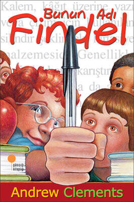 Bunun Adı Findel Yazar: Andrew Clements Resimleyen: Brian Selznick Çevirmen: Mine Kazmaoğlu - 1