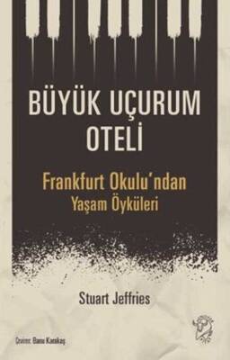 Büyük Uçurum Oteli - Frankfurt Okulu`ndan Yaşam Öyküleri Minotor Kitap - 1