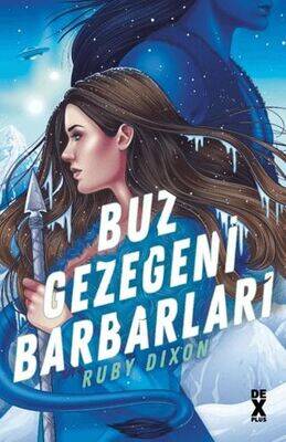 Buz Gezegeni Barbarları-Ruby Dixon,Dex yayınevi - 1