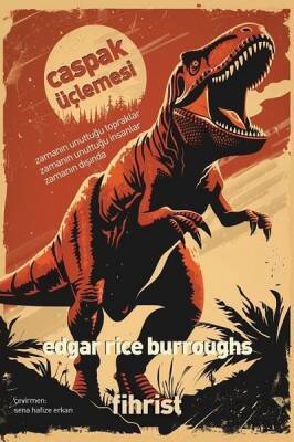 Caspak Üçlemesi: Zamanın Unuttuğu Topraklar / Zamanın Unuttuğu İnsanlar / Zamanın Dışında - Edgar Rice Burroughs - 1