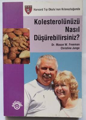 Christine Junge, Mason W. Freeman Kolesterolünüzü Nasıl Düşürebilirsiniz? Optimist Kitap - 1