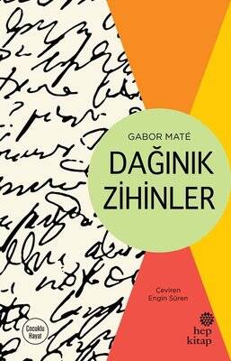 Dağınık Zihinler Yazar: Gabor Mate - 1