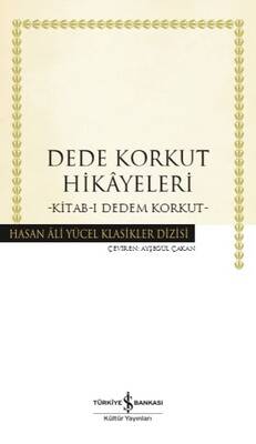 Dede Korkut Hikayeleri-Kitab-ı Dedem Korkut Yazar: Kolektif Çevirmen: Ayşegül Çakan - 1