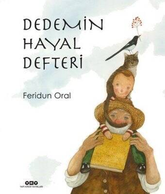 Dedemin Hayal Defteri Yazar: Feridun Oral - 1