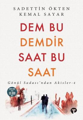 Dem Bu Demdir Saat Bu Saat - Gönül Sadası'ndan Akisler - 4 - 1