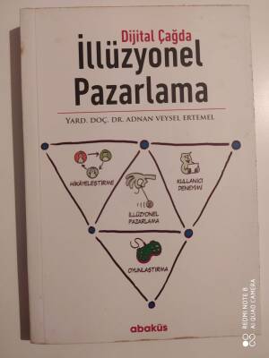 Dijital Çağda İllüzyonel Pazarlama Yazar: Adnan Veysel Ertemel , Mesra Şendir - 1