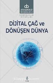 Dijtal Çağ ve Dönüşen Dünya - 1