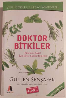 Doktor Bitkiler Bitkilerin Doğal İyileştirici Gücünü Keşfedin Gülten Şenşafak - 1