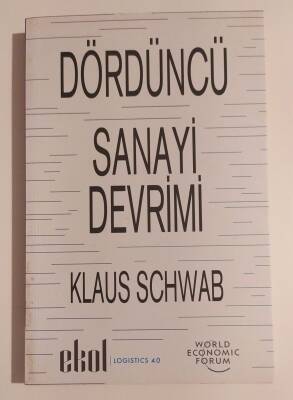 Dördüncü Sanayi Devrimi Yazar: Klaus Schwab - 1