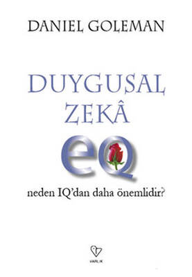 Duygusal Zeka-Neden IQ'dan Daha Önemli Yazar: Daniel Goleman Çevirmen: Banu Seçkin Yüksel - 1