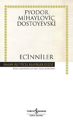 Ecinniler - Hasan Ali Yücel Klasikleri Yazar: Fyodor Mihayloviç Dostoyevski Çevirmen: Mazlum Beyhan - 1