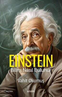 Einstein / Bilim Nasıl Bulunur - Vahit Okumuş - 1