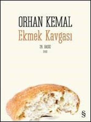 Ekmek Kavgası Yazar: Orhan Kemal - 1