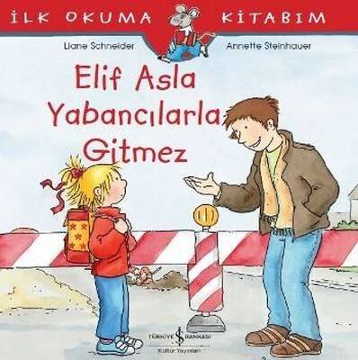 Elif Asla Yabancılarla Gitmez-İlk O Yazar: Liane Schneider - 1