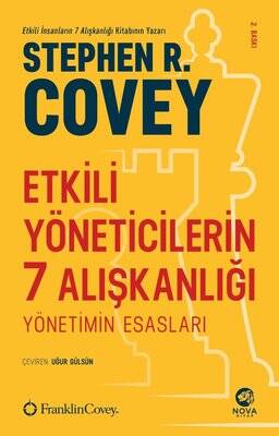 Etkili Yöneticilerin 7 Alışkanlığı Yazar: Stephen R. Covey Çevirmen: Uğur Gülsün - 1