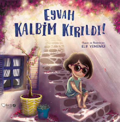 Eyvah Kalbim Kırıldı! Yazar: Elif Yemenici , Elif Yemenici - 1