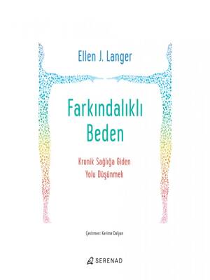 Farkındalıklı Beden - Ellen J. Langer - 1