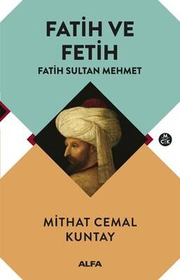 Fatih ve Fetih Yazar: Mithat Cemal Kuntay - 1