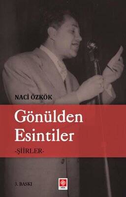 Gönülden Esintiler / Şiirler - Naci Özkök - 1