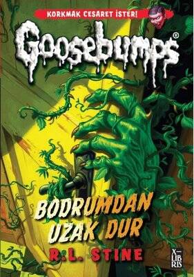 Goosebumps 4 - Bodrumdan Uzak Dur Yazar: R. L. Stine Çevirmen: Güneş Çıgay - 1