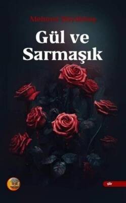 Gül ve Sarmaşık - Mehmet Büyükbaş - 1