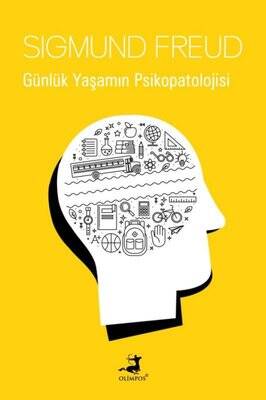 Günlük Yaşamın Psikopatolojisi Yazar: Sigmund Freud - 1