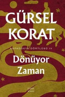 Gürsel Korat Dönüyor Zaman - Kapadokya Dörtlüsü IV Everest Yayınları - 1