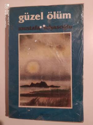 Güzel Ölüm Yazar: Mustafa Miyasoğlu - 1