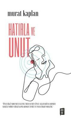 Hatırla ve Unut Yazar: Murat Kaplan - 1