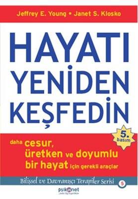 Hayatı Yeniden Keşfedin Yazar: Jeffrey E. Young , Janet Klosko - 1