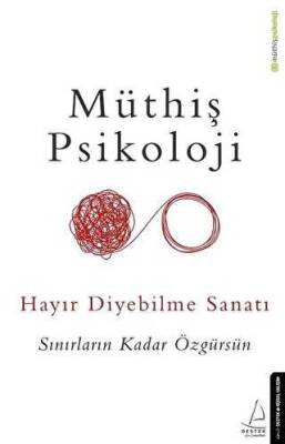 Hayır Diyebilme Sanatı - Müthiş Psikoloji - 1