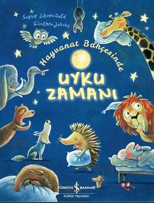 Hayvanat Bahçesinde Uyku Zamanı Yazar: Sophie Schoenwald - 1