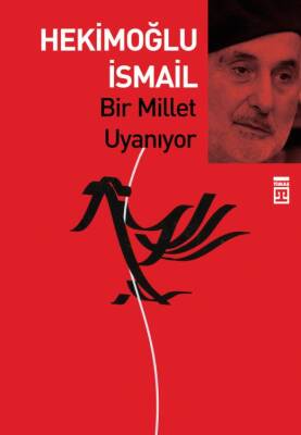 Hekimoğlu İsmail Bir Millet Uyanıyor Timaş Kitapları - 1