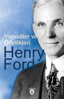 Henry Ford Yahudiler ve Özellikleri Dorlion Yayınları - 1